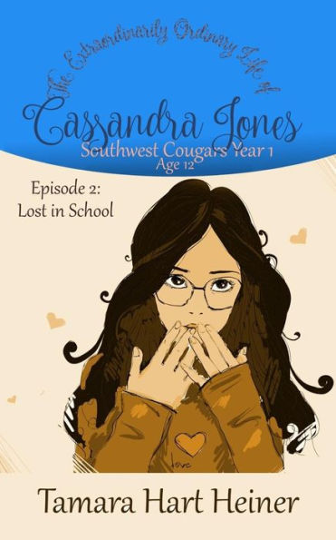 Episode 2: Lost in School: The Extraordinarily Ordinary Life of Cassandra Jones (Southwest Cougars Seventh Grade)