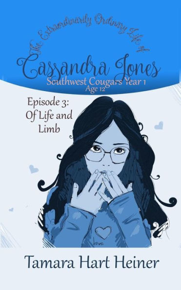 Episode 3: Of Life and Limb: The Extraordinarily Ordinary Life of Cassandra Jones (Southwest Cougars Seventh Grade)