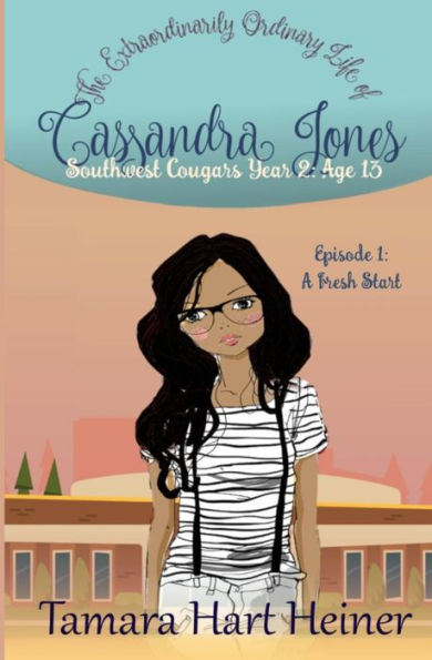 Episode 1: A Fresh Start: The Extraordinarily Ordinary Life of Cassandra Jones (Southwest Cougars Eighth Grade)