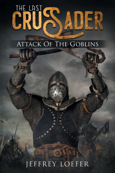 The Last Crusaders : Attack Of The Goblins