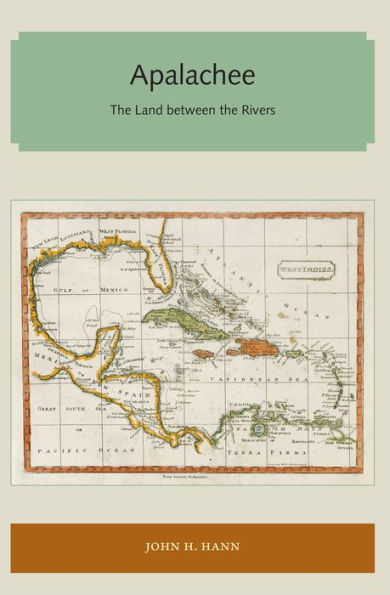 Apalachee: La tierra entre los ríos (Serie de libros abiertos de Florida y el Caribe)