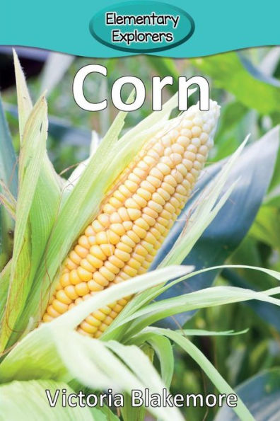 Corn (12) (Elementary Explorers) - 9781947439054