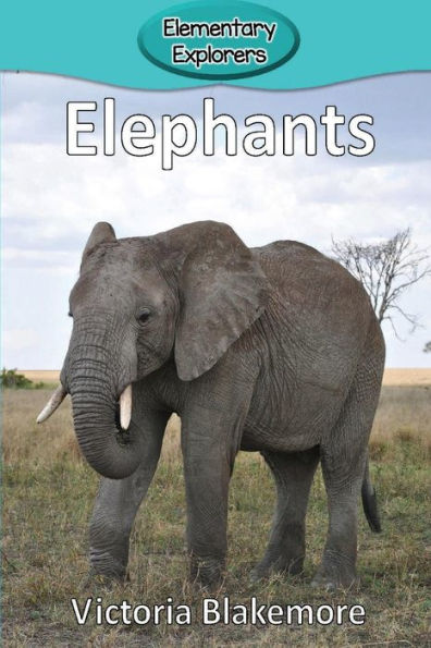 Elephants (27) (Elementary Explorers) - 9781947439344