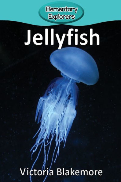 Jellyfish (28) (Elementary Explorers) - 9781947439368