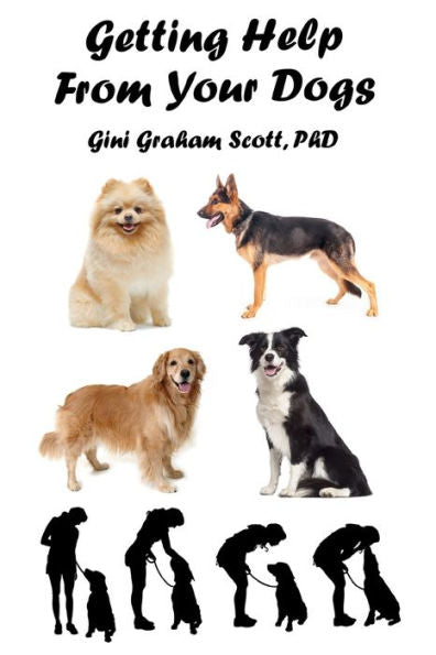 Getting Help from Your Dogs: How to Gain Insights, Advice, and Power Using the Dog Type System - 9781947466197