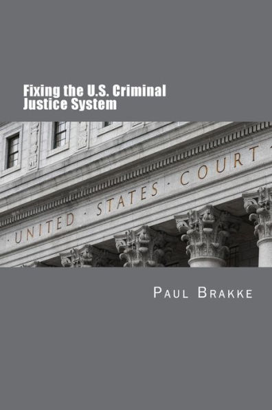 Fixing the U.S. Criminal Justice System - 9781947466357