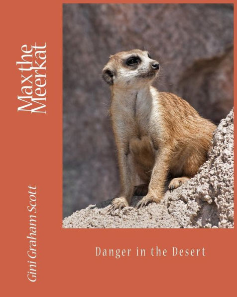 Max The Meerkat : Danger In The Desert - 9781947466616