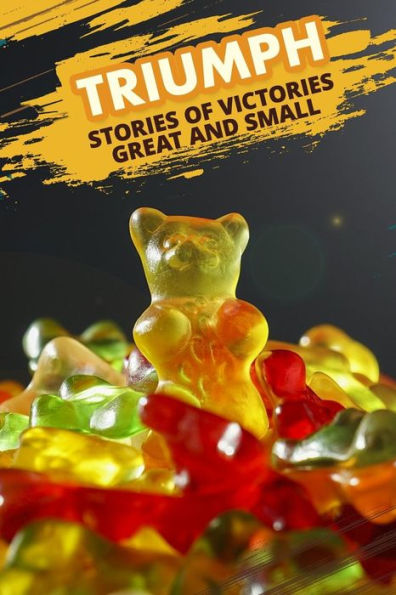 Triumph. Stories Of Victories Great And Small