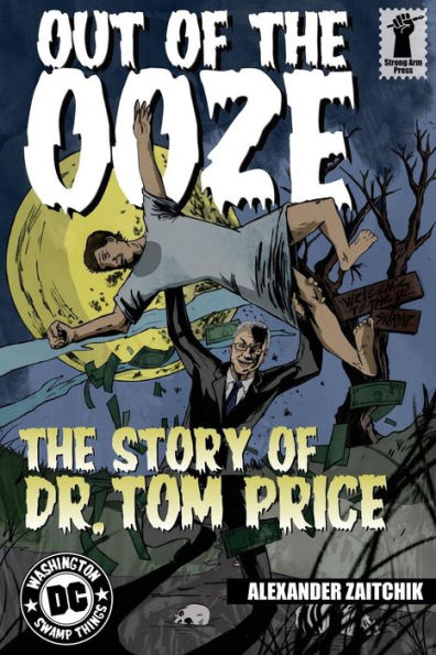 Out Of The Ooze : The Story Of Dr. Tom Price