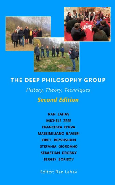 The Deep Philosophy Group (2Nd Edition) : History, Theory, Techniques