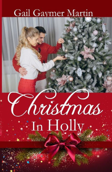Christmas in Holly: Sweet Contemporary Christmas romance