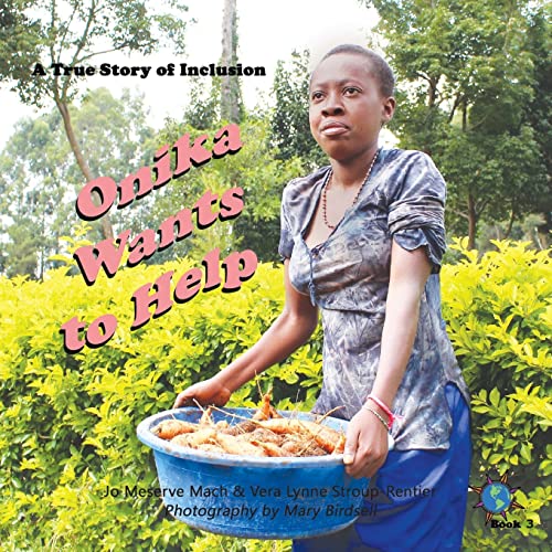 Onika Wants To Help: A True Story Of Inclusion