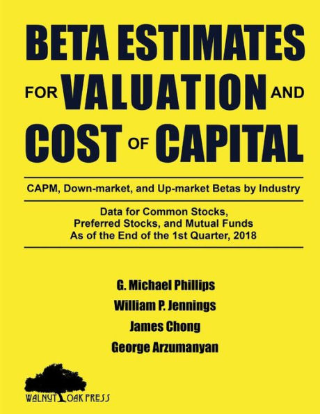 Beta Estimates for Valuation and Cost of Capital, As of the End of 1st Quarter, 2018