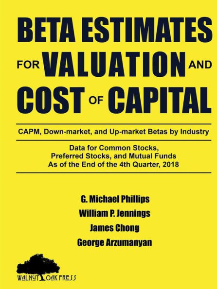 Beta Estimates for Valuation and Cost of Capital, As of the End of 4th Quarter, 2018