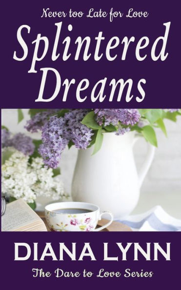 Splintered Dreams : Dare To Love