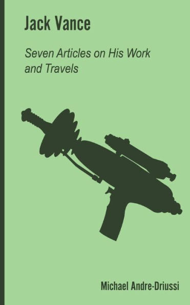 Jack Vance: Seven Articles on His Work and Travels