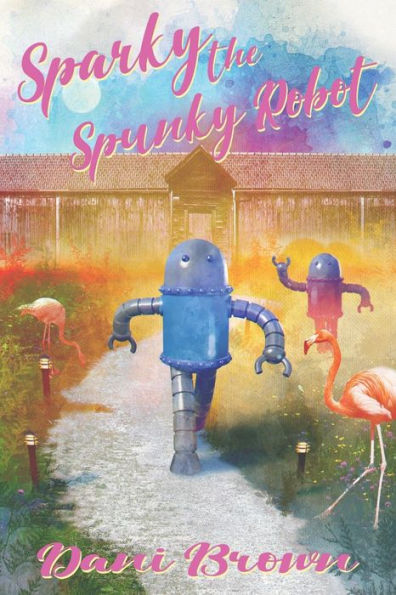 Sparky The Spunky Robot