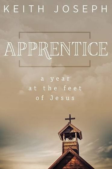 Apprentice: A Year at the Feet of Jesus