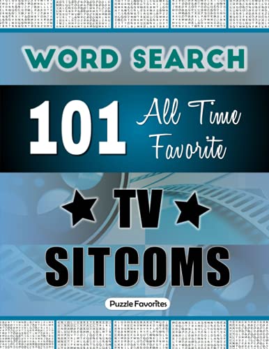 All Time Favorite Tv Sitcoms Word Search: Featuring 101 Word Find Puzzles
