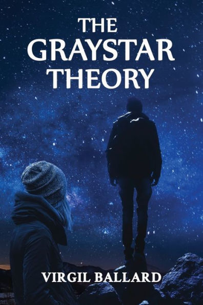 The Gray Star Theory - 9781947765535