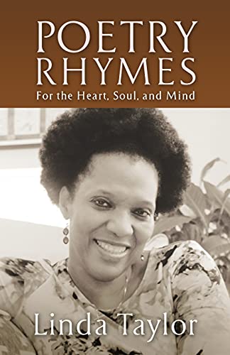 Poetry Rhymes: For The Heart, Soul, And Mind