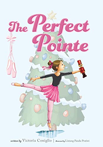 The Perfect Pointe - 9781947860902