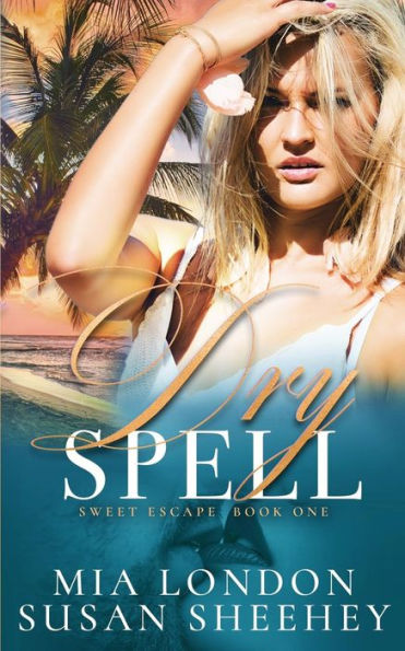 Dry Spell (Sweet Escape)