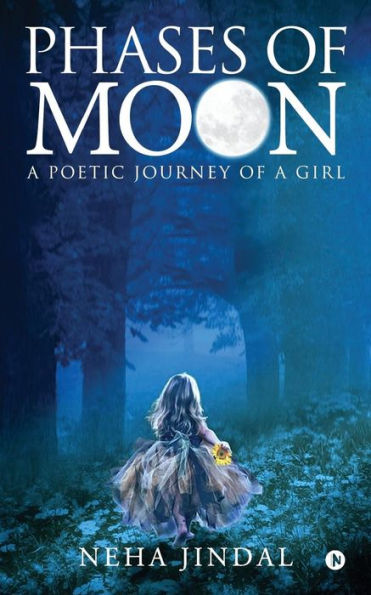 Phases Of Moon : A Poetic Journey Of A Girl