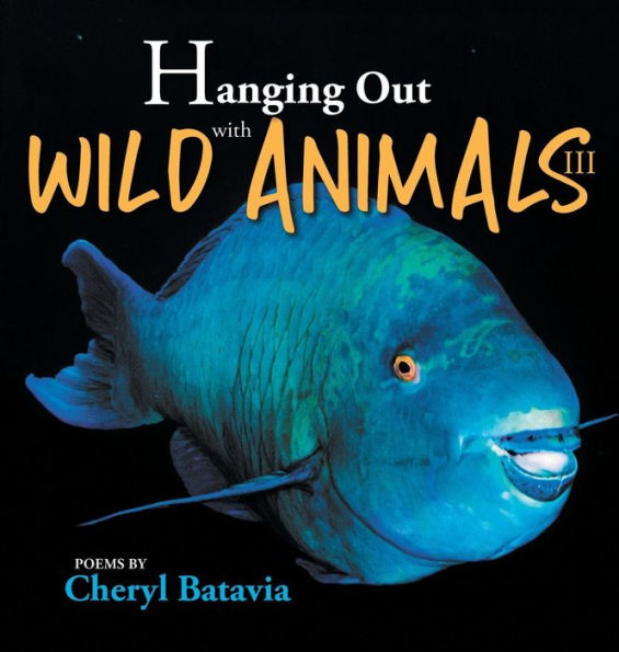 Hanging Out with Wild Animals - Book Three (3)