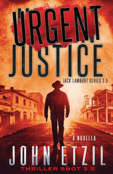 Urgent Justice : Vigilante Justice Thriller Series 3.5, With Jack Lamburt - 9781948002035