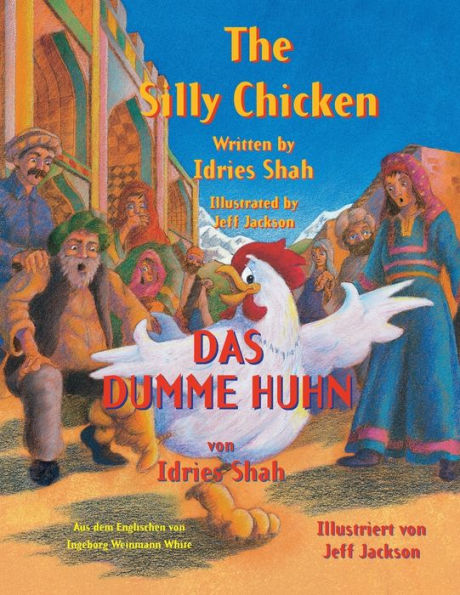 The Silly Chicken -- Das Dumme Huhn : English-German Edition