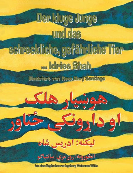 Der kluge Junge und das schreckliche, gefährliche Tier: Zweisprachige Ausgabe Deutsch-Paschtu (Lehrgeschichten) (German Edition)