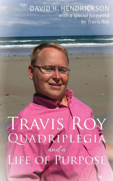 Travis Roy : Quadriplegia And A Life Of Purpose