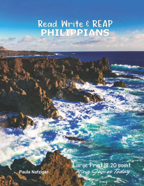 Read, Write And Reap Philippians : Large Print 18-20 Point, King James Today