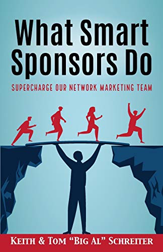 What Smart Sponsors Do : Supercharge Our Network Marketing Team