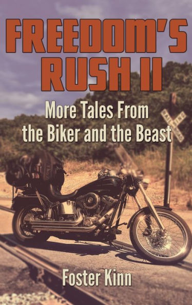 Freedom's Rush II: Más historias del motociclista y la bestia