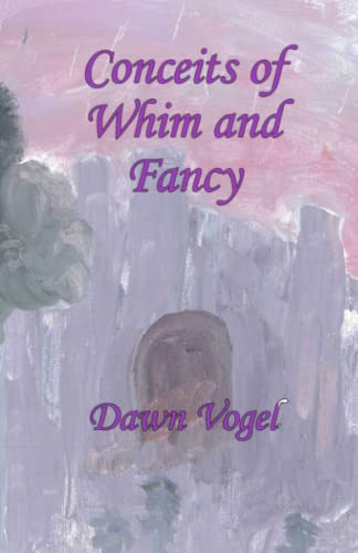 Conceits Of Whim And Fancy