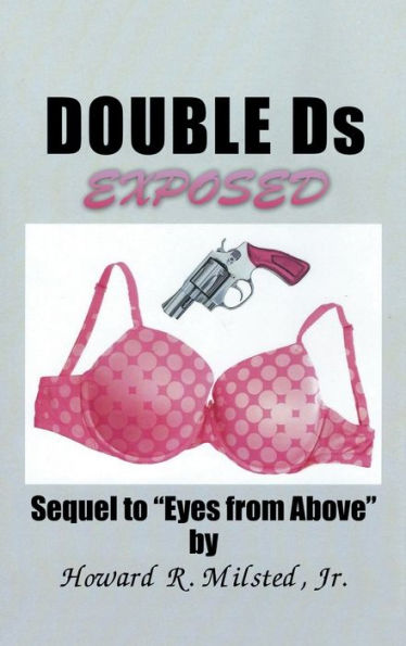 Double Ds Exposed: Secuela de "Ojos desde arriba"