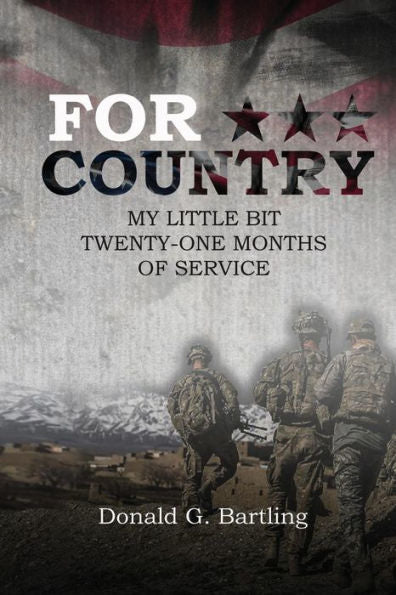 For Country: My Little Bit Twenty-One Months of Service - 9781948304276