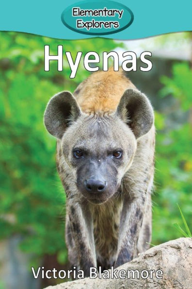 Hyenas (101) (Elementary Explorers) - 9781948388825