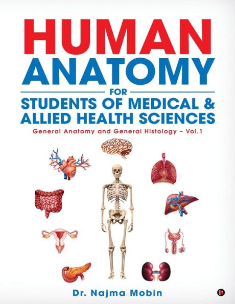Conceptos básicos de anatomía humana para estudiantes de ciencias médicas y afines de la salud: anatomía general e histología general - Vol.1