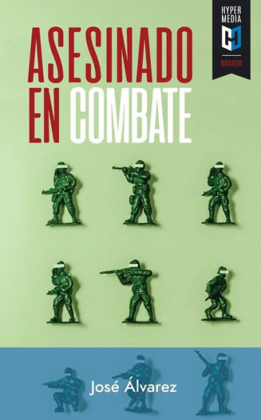 Asesinado en combate: La historia del comandante Daniel (Spanish Edition)