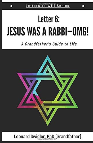 Jesus Was a Rabbi-OMG! : Letters to Will Book 6