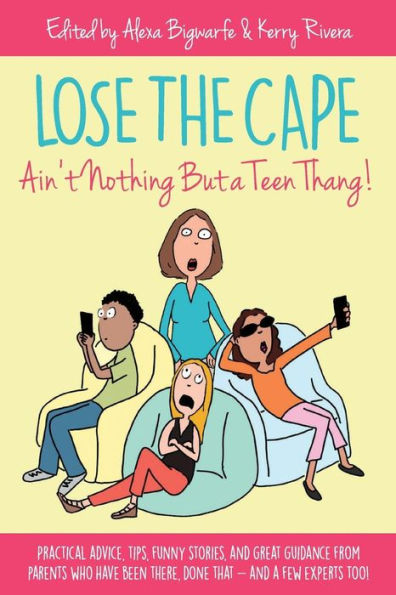 Lose The Cape : Ain't Nothing But A Teen Thang