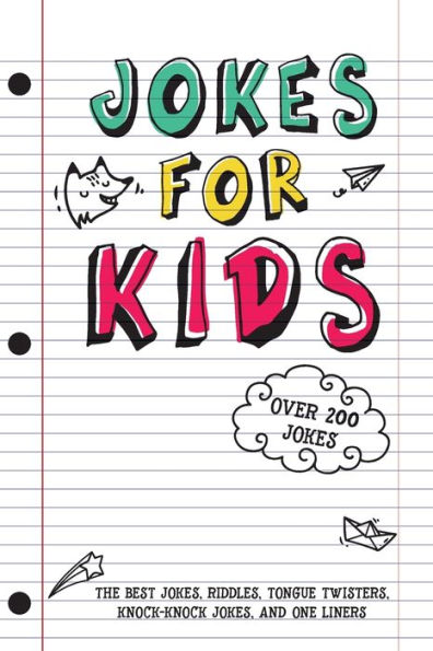 Jokes for Kids: The Best Jokes, Riddles, Tongue Twisters, Knock-Knock, and One Liners for Kids: Kids Joke Books Ages 7-9 8-12 - 9781948652650