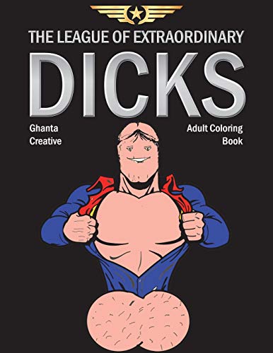 The League Of Extraordinary Dicks: Adult Coloring Book - 9781948674317