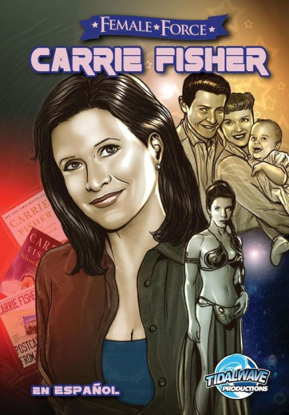Female Force: Carrie Fisher: En Español (Spanish Edition)