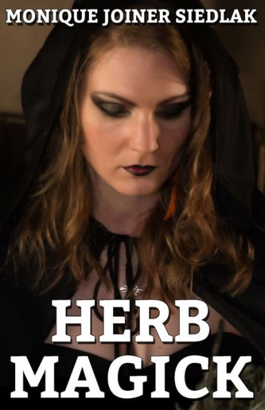 Herb Magick (Practical Magick)