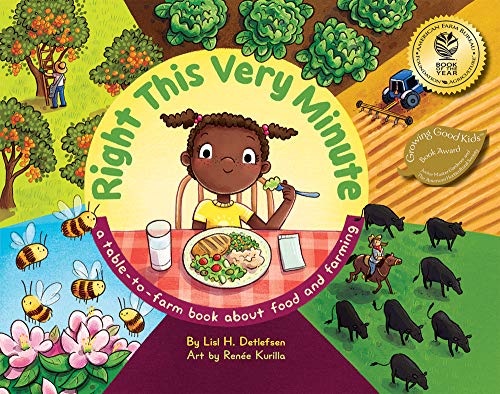 Right This Very Minute: A Table-To-Farm Book About Food And Farming