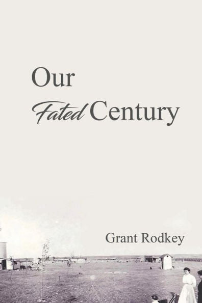Our Fated Century - 9781948928304